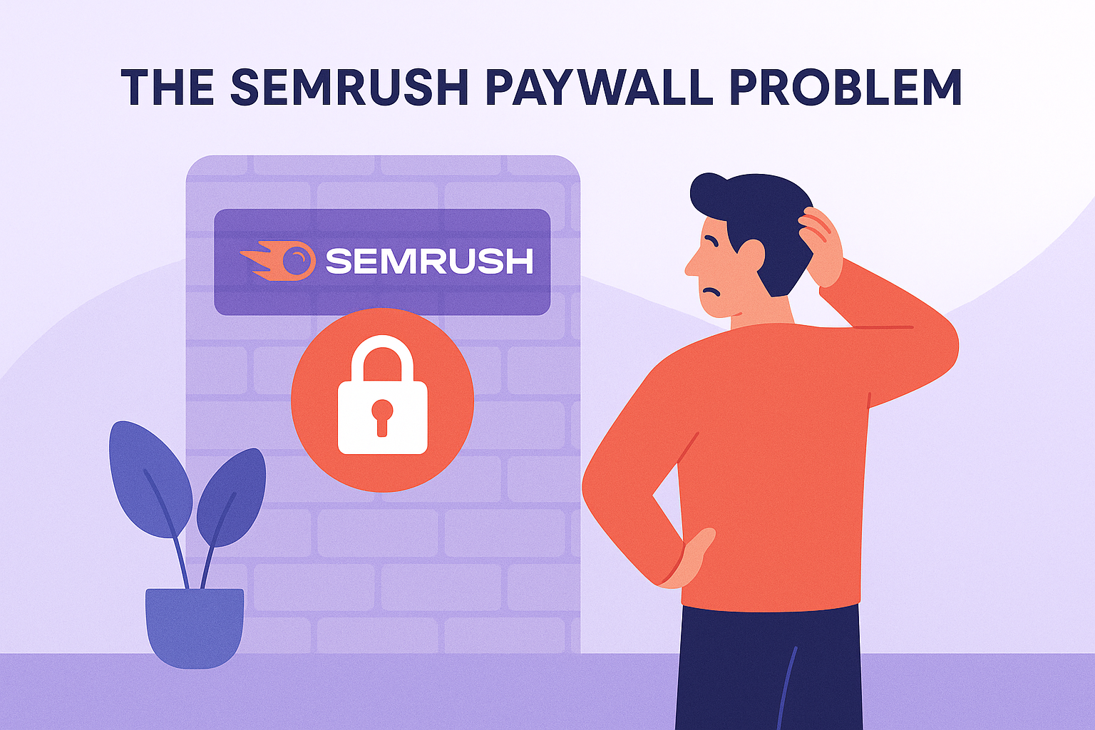 The SEMrush Paywall Problem